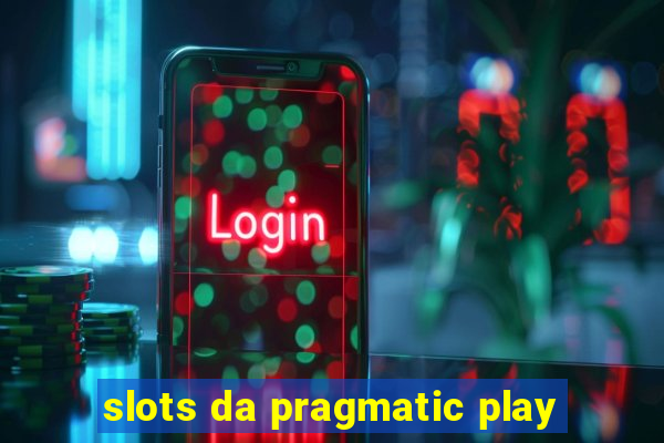 slots da pragmatic play