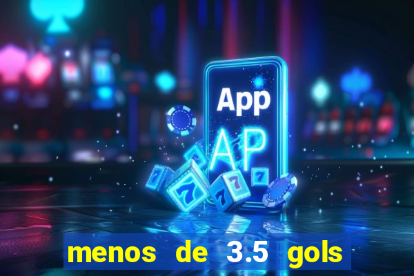 menos de 3.5 gols o que significa