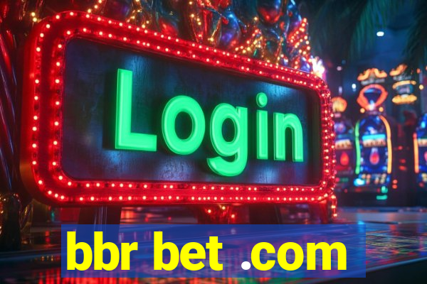 bbr bet .com