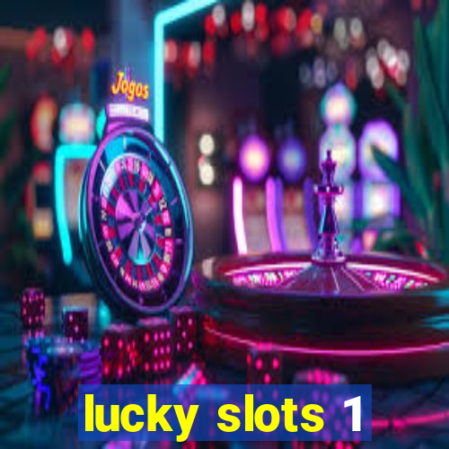 lucky slots 1