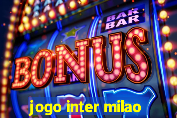 jogo inter milao