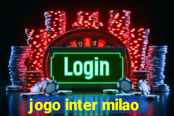 jogo inter milao