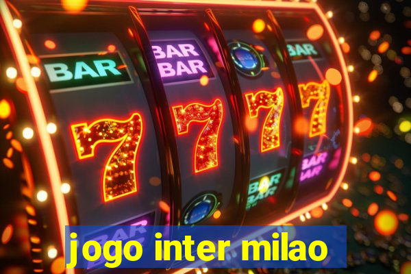 jogo inter milao