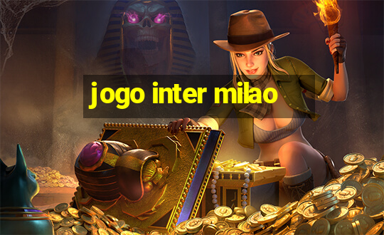 jogo inter milao