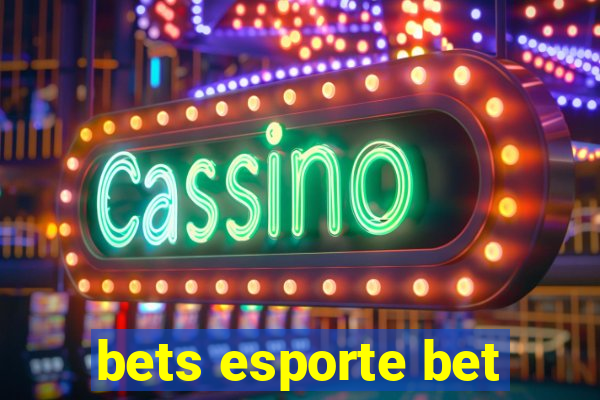 bets esporte bet