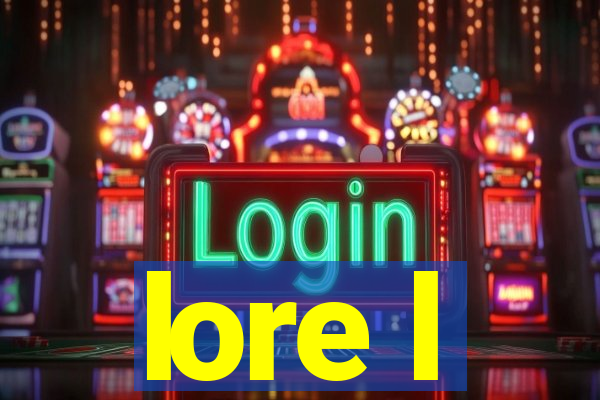 lore l