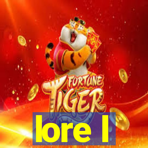 lore l