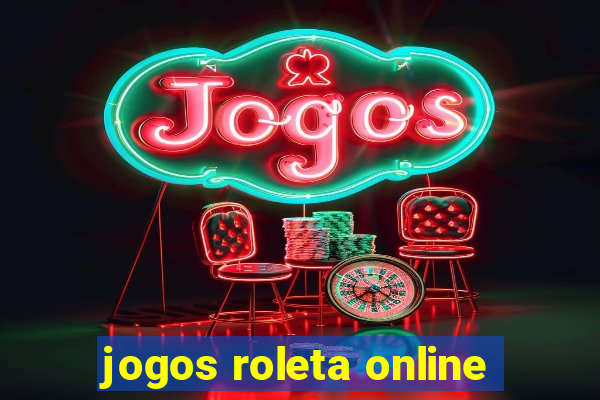 jogos roleta online