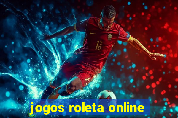 jogos roleta online