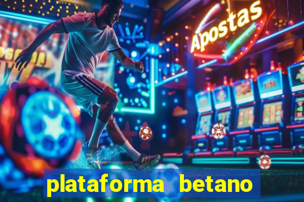 plataforma betano é confiavel