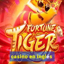 casino en inglés