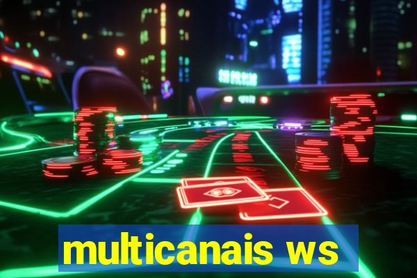 multicanais ws