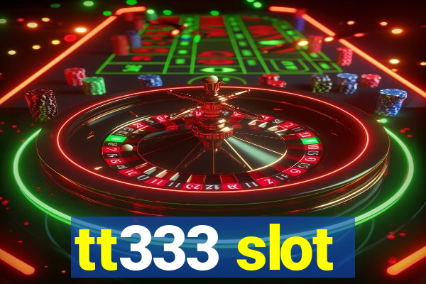 tt333 slot