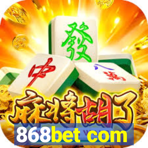 868bet com