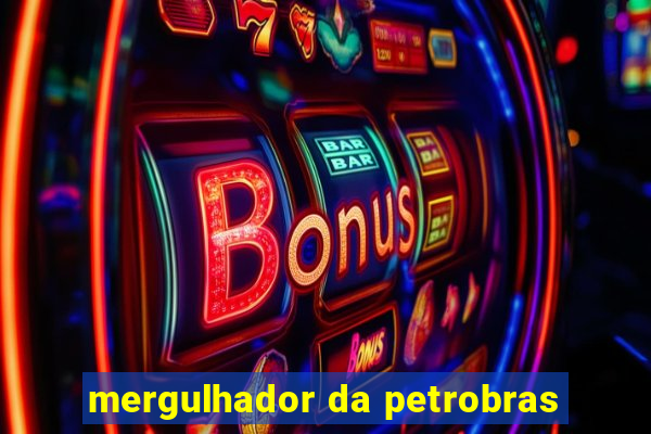 mergulhador da petrobras