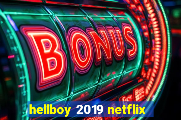 hellboy 2019 netflix