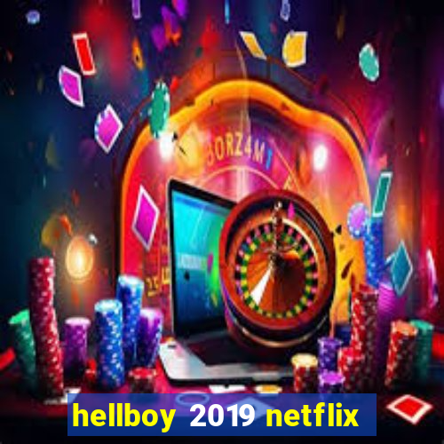 hellboy 2019 netflix