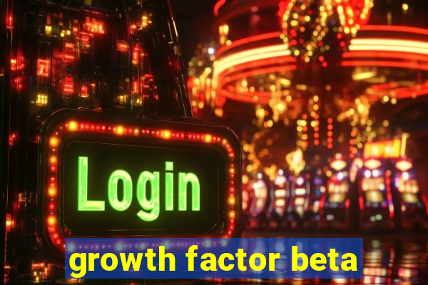 growth factor beta