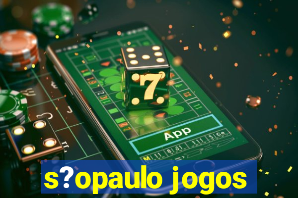 s?opaulo jogos