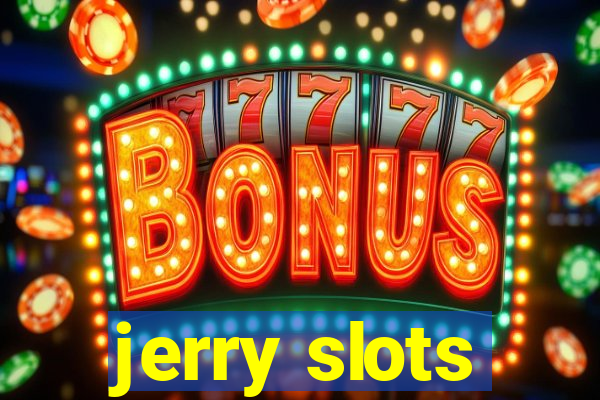 jerry slots