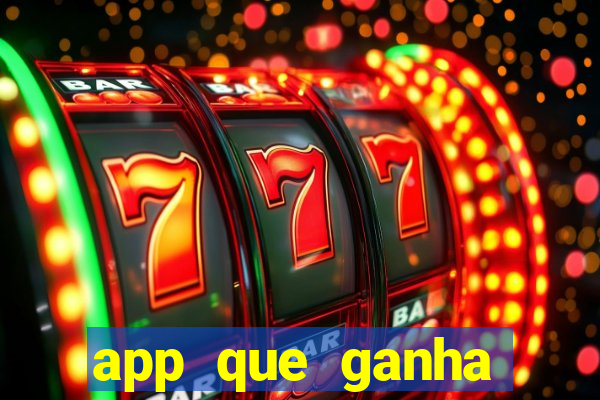 app que ganha dinheiro jogando