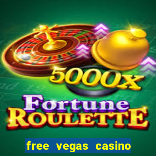 free vegas casino slots games