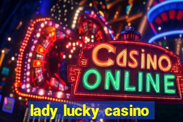 lady lucky casino