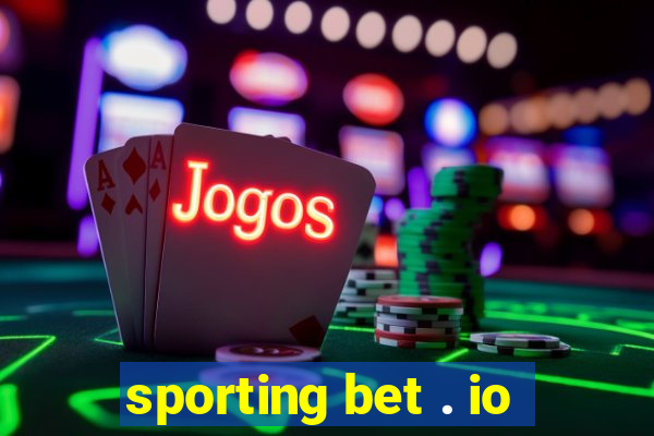 sporting bet . io