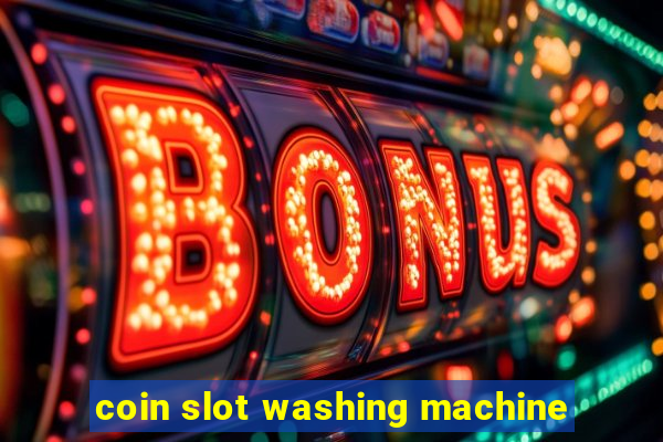 coin slot washing machine