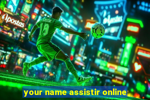 your name assistir online