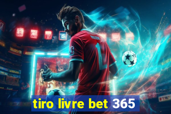 tiro livre bet 365