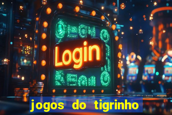 jogos do tigrinho foi legalizado