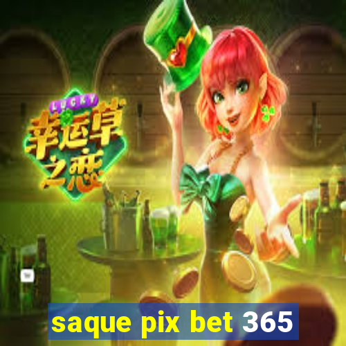 saque pix bet 365