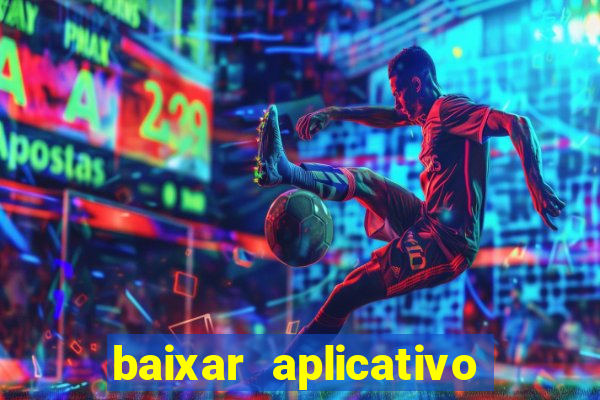 baixar aplicativo de jogos