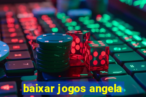 baixar jogos angela