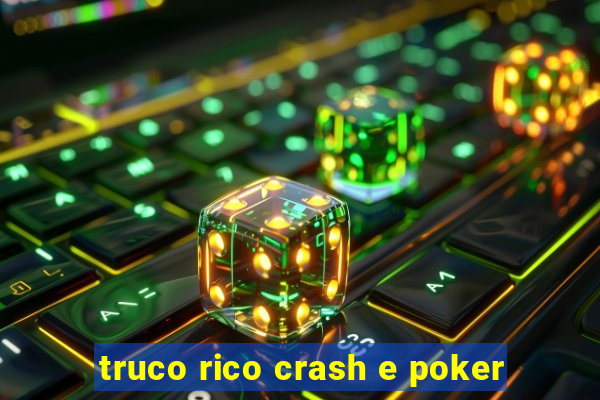 truco rico crash e poker