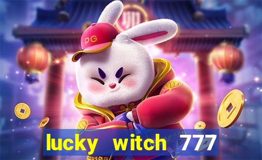 lucky witch 777 slot free play