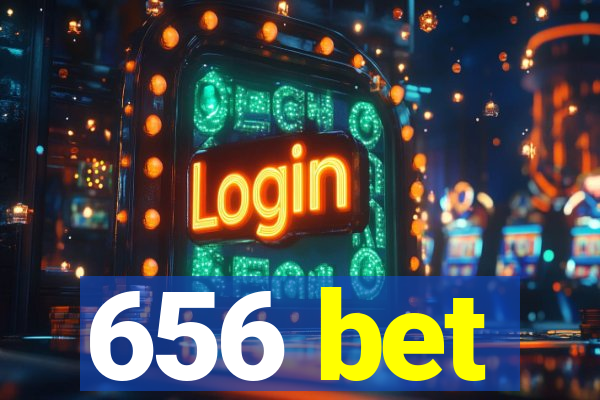 656 bet