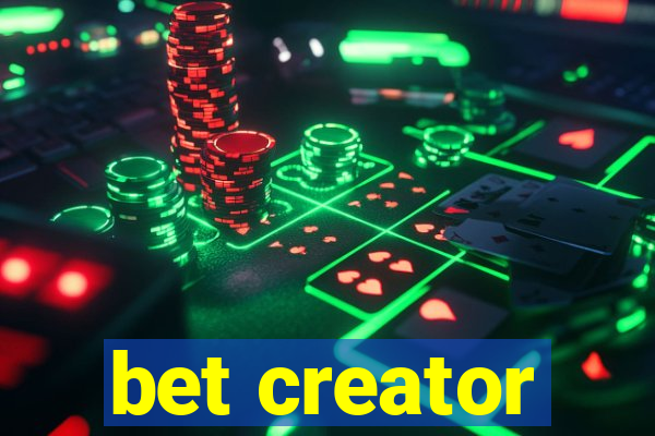 bet creator