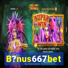 B?nus667bet