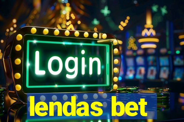 lendas bet