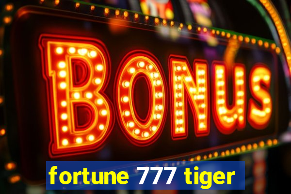 fortune 777 tiger