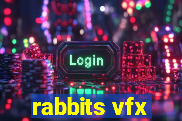 rabbits vfx