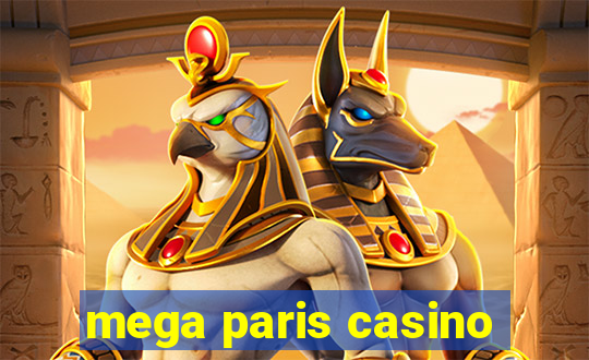 mega paris casino