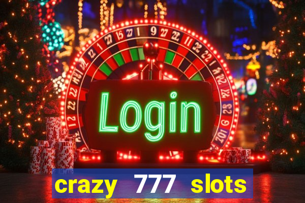 crazy 777 slots com br