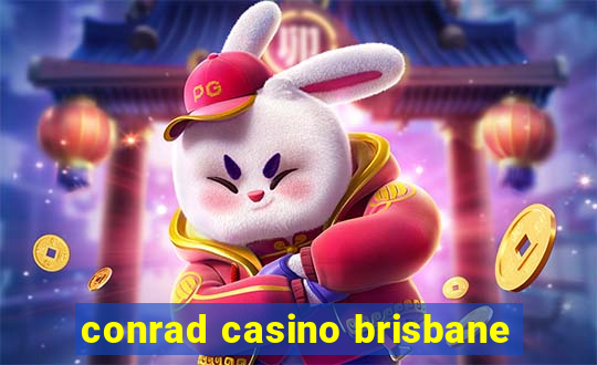 conrad casino brisbane