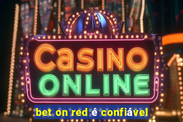 bet on red é confiável