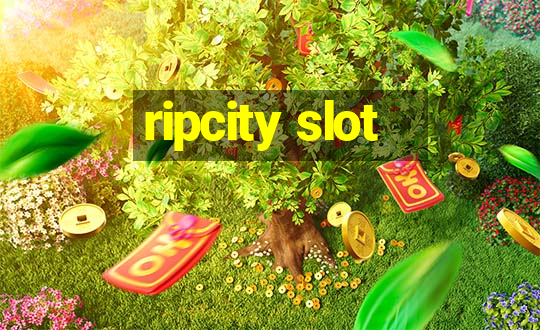 ripcity slot