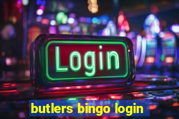 butlers bingo login