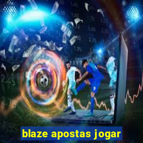 blaze apostas jogar